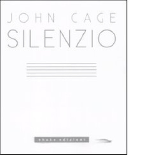 Silenzio john cage shake - silenzio,