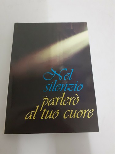 Nel silenzio parlero tuo - silenzio,